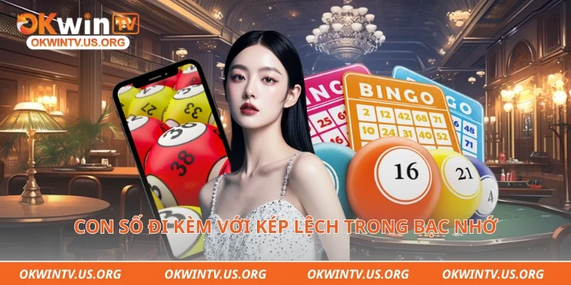 Con số đi kèm với kép lệch trong bạc nhớ