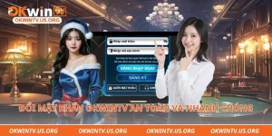 Đổi mật khẩu Okwintv an toàn và nhanh chóng 