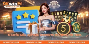 Khuyến mãi nạp đầu Okwintv thưởng tới 188% 