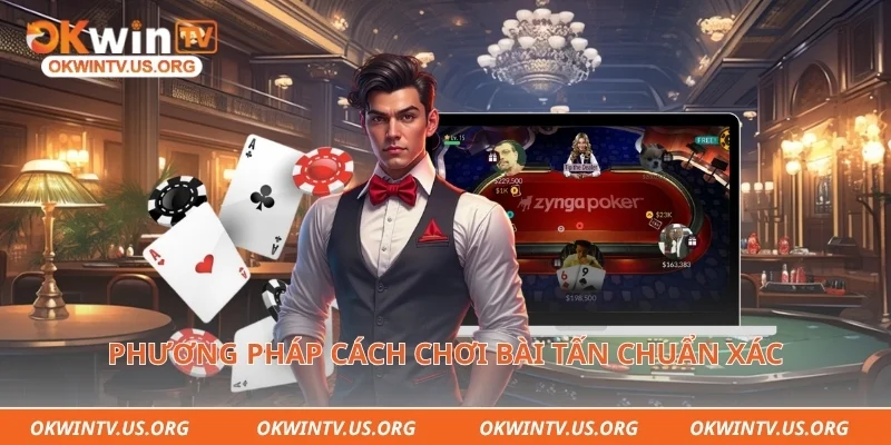 Phương pháp cách chơi bài tấn chuẩn xác từ chuyên gia sòng bài