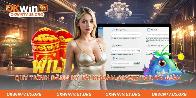 Quy trình đăng ký tài khoản Okwintv đơn giản cho người mới